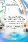 Image for National Broadband Plan : Analysis &amp; Strategy for Connecting America