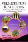 Image for Vermiculture revolution  : the technological revival of Charles Darwin&#39;s unheralded soldiers of mankind
