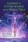 Image for Gateway to Future Science with Nikola Tesla