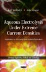 Image for Aqueous Electrolysis Under Extreme Current Densities
