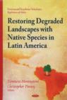 Image for Restoring Degraded Landscapes with Native Species in Latin America