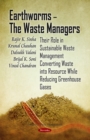 Image for Earthworms - the waste managers  : their role in sustainable waste management converting waste into resource while reducing greenhouse gases