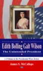 Image for Edith Bolling Galt Wilson: the unintended president