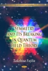 Image for Symmetry and its breaking in quantum field theory