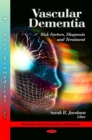 Image for Vascular dementia  : risk factors, diagnosis, and treatment