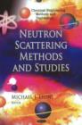 Image for Neutron Scattering Methods &amp; Studies