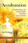 Image for Acculturation  : implications for individuals, families and societies
