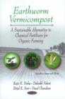 Image for Earthworm vermicompost  : a sustainable alternative to chemical fertilizers for organic farming