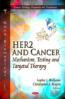 Image for HER2 and cancer  : mechanism, testing, and targeted therapy