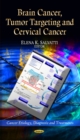 Image for Brain cancer, tumor targeting, and cervical cancer