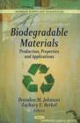 Image for Biodegradable materials  : production, properties, and applications
