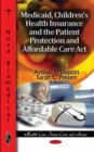 Image for Medicaid, children&#39;s health insurance, and the Patient Protection and Affordable Care Act