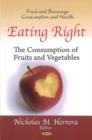 Image for Eating right  : the consumption of fruits and vegetables