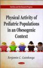 Image for Physical Activity of Pediatric Populations in an Obesogenic Context