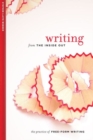 Image for Writing from the inside out  : the practice of free-form writing