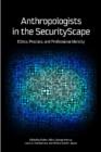 Image for Anthropologists in the SecurityScape