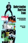 Image for Understanding American Icons : An Introduction to Semiotics