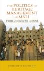 Image for The Politics of Heritage Management in Mali