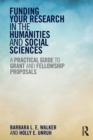 Image for Funding your research in the humanities and social sciences  : a practical guide to grant and fellowship proposals
