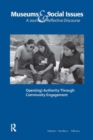 Image for Open(ing) Authority Through Community Engagement : Museums &amp; Social Issues 7:2 Thematic Issue