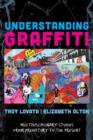 Image for Understanding graffiti  : multidisciplinary studies from prehistory to the present
