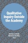Image for Qualitative Inquiry Outside the Academy