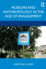 Image for Museums and anthropology in the age of engagement