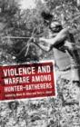 Image for Violence and Warfare among Hunter-Gatherers