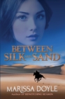 Image for Between Silk and Sand