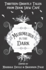 Image for Murmurs in the Dark : Thirteen Ghostly Tales from Book View Cafe
