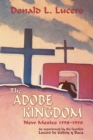 Image for Adobe Kingdom: New Mexico 1598-1958 as experienced by the families Lucero de Godoy y Baca