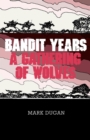 Image for Bandit Years: A Gathering of Wolves