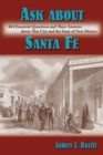Image for Ask About Santa Fe: 464 Essential Questions and Their Answers About This City and the State of New Mexico