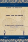 Image for Mullas, Sufis, and Heretics : The Role of Religion in Kurdish Society: Collected Articles