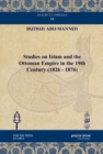 Image for Studies on Islam and the Ottoman Empire in the 19th Century (1826 - 1876)