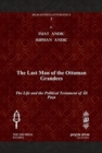 Image for The Last Man of the Ottoman Grandees : The Life and the Political Testament of Ali Pasa