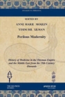 Image for Perilous Modernity : History of Medicine in the Ottoman Empire and the Middle East from the 19th Century Onwards