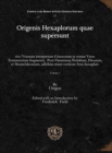 Image for Origenis Hexaplorum quae supersunt (vol 1) : sive Veterum interpretum Graecorum in totum Vetus Testamentum fragmenta. Post Flaminium Nobilium, Drusium, et Montefalconium, adhibita etiam versione Syro-