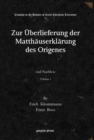 Image for Zur UEberlieferung der Matthauserklarung des Origenes (Vol 1-2)