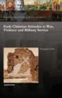 Image for Early Christian attitudes to war, violence and military service