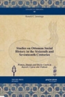 Image for Studies on Ottoman Social History in the Sixteenth and Seventeenth Centuries