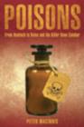 Image for Poisons : From Hemlock to Botox and the Killer Bean of Calabar