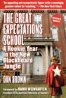 Image for The Great Expectations School : A Rookie Year in the New Blackboard Jungle