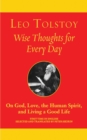 Image for Wise Thoughts for Every Day : On God, Love, the Human Spirit, and Living a Good Life