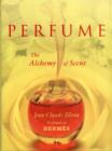 Image for Perfume : The Alchemy of Scent