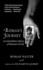 Image for Roman&#39;s Journey : An Extraordinary Odyssey of Holocaust Survival