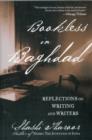 Image for Bookless in Baghdad  : reflections on writing and writers