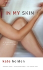 Image for In My Skin : A Memoir of Addiction
