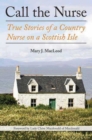 Image for Call the Nurse : True Stories of a Country Nurse on a Scottish Isle