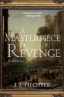 Image for A Masterpiece of Revenge : A Mystery